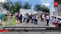Mujeres buscadoras denuncian agresión afuera de la Fiscalía de Querétaro