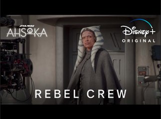 Ahsoka | Rebel Crew Featurette - Disney+