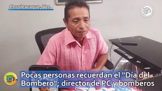 Pocas personas recuerdan el Día del Bombero ; director de Protección Civil y bomberos