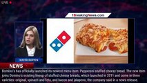 Domino's pizza chain introduces pepperoni-stuffed cheesy bread - 1breakingnews.com