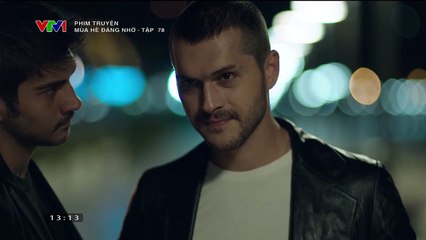 mùa hè đáng nhớ tập 78 - VTV1 thuyết minh - phim tho nhi ky - xem phim mua he dang nho tap 79