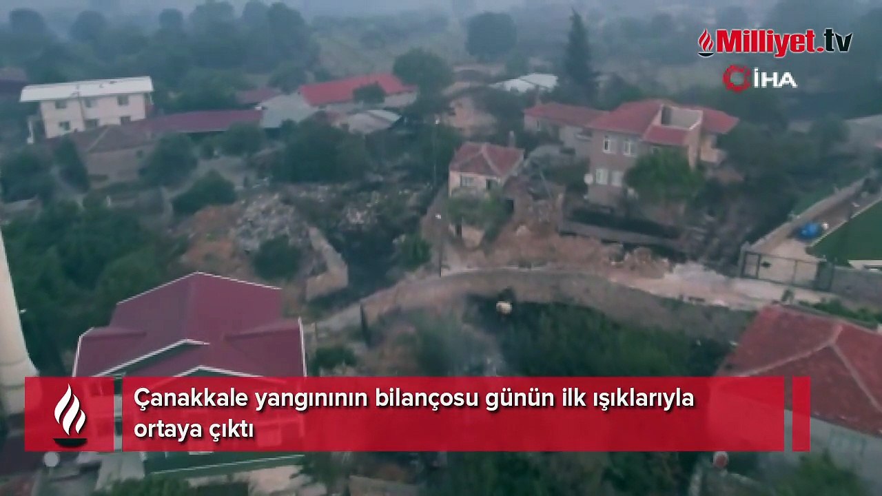 Çanakkale yangınının bilançosu günün ilk ışıklarıyla ortaya çıktı