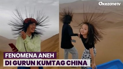Heboh! Rambut Turis Tiba-Tiba Berdiri di Gurun Kumtag, Ahli Ingatkan Tanda Bahaya
