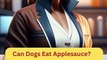 Can Dogs Eat Applesauce | Dog Food Review | Zudaan