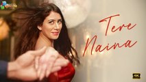 Tere Naina | Dill Bill | Warina Hussain, Ishaan A Khanna | Raj Barman | Jeet Gannguli |Sameer Anjaan | 4k uhd video 2023