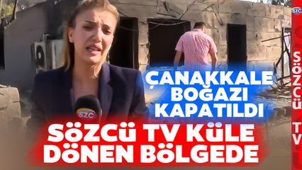 Çanakkale Orman Yangınında Köyler Küle Döndü! Muhabirimiz Acı Tabloyu Gösterdi