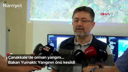 Çanakkale yangını... Bakan Yumaklı son durumu açıkladı