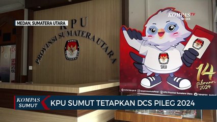 KPUD Sumatera Utara Tetapkan DCS Calon Legislatif