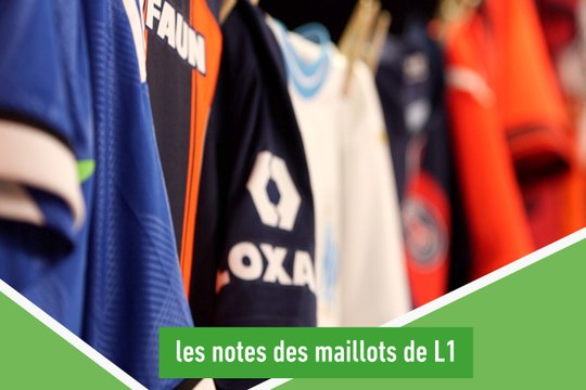 Les notes de maillots 2023-2024 - Foot - L1