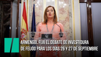 Armengol fija el debate de investidura de Feijóo para los días 26 y 27 de septiembre