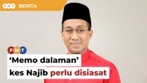 Siasat, jelas kepada umum ‘memo dalaman’ kes Najib, gesa Umno Pekan