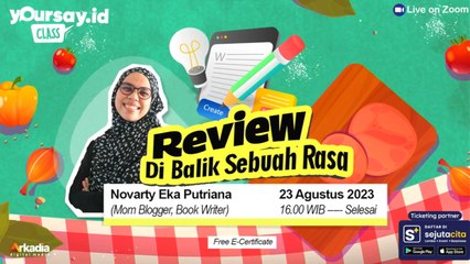 Yoursay Class: Review di Balik Sebuah Rasa, Cara Jitu Jadi Blogger Review Makanan
