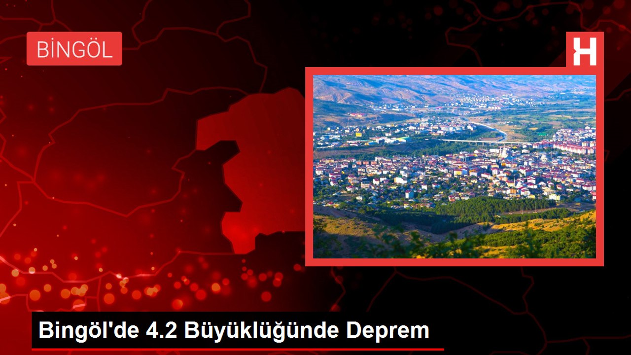 Bingöl'ün Kiğı ilçesinde 4.2 büyüklüğünde deprem meydana geldi