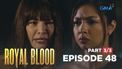 Royal Blood: The wrath of the holy mother that got cheated on (Full Episode 48 - Part 3/3)