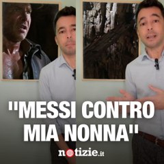 “Messi contro mia nonna”