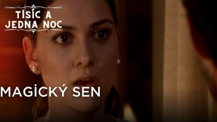 Magický sen | Tisíc a Jedna Noc Epizoda 21