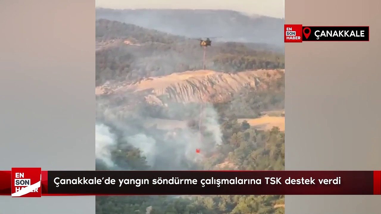 Çanakkale'de yangın söndürme çalışmalarına TSK destek verdi