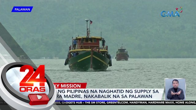 2 barko ng Pilipinas na naghatid ng supply sa BRP Sierra Madre, nakabalik na sa Palawan | 24 Oras
