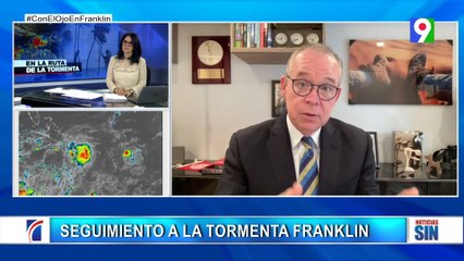 Seguimiento a tormenta Franklin con John Morales para El Despertador SIN