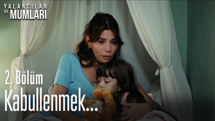 Kabullenmek  - Yalancılar Ve Mumları