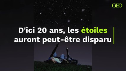 D'ici 20 ans, les étoiles auront peut-être disparu