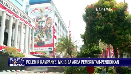 MK Putuskan Kampanye Bisa di Area Pemerintah, Pendidikan, Hingga Rumah Ibadah, Tak Rawan Friksi?