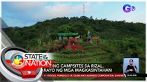 Stargazing campsites sa Rizal, dinarayo ng mga magkasintahan | SONA