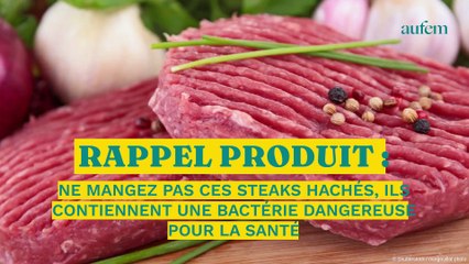 Download Video: Rappel de produit : ne mangez pas ces steaks hachés, ils contiennent une bactérie dangereuse pour la santé