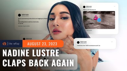 ‘Hindi naman ako affected’: 6 iconic clapbacks by President Nadine Lustre