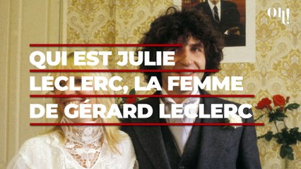 Mort de Gérard Leclerc : qui est sa femme, Julie Leclerc ?