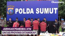 Polda Sumut Bongkar Jaringan Pembobol ATM Lintas Provinsi, Kerugian Capai Rp3 Miliar