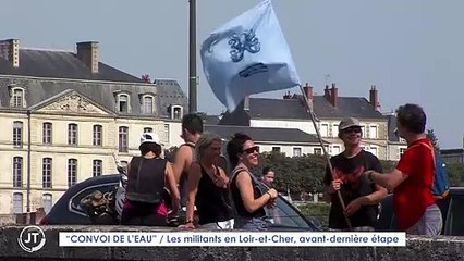 "CONVOI DE L'EAU" / Les militants de passage à Blois, avant-dernière étape