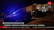 Hombres armados ingresan al Hospital General de Fresnillo; secuestran a dos personas