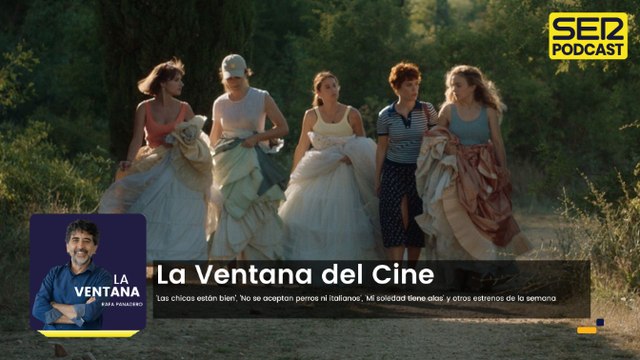 'Las chicas están bien', 'No se aceptan perros ni italianos', 'Mi soledad tiene alas' y otros estrenos de la semana