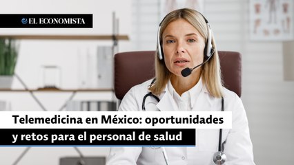 Telemedicina en México: oportunidades y retos para el personal de salud