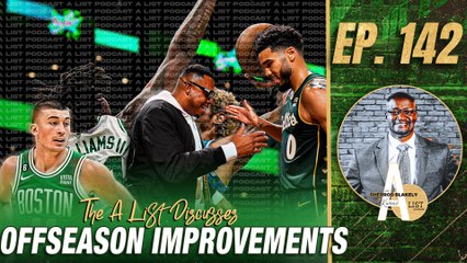 Celtics Potential Free Agent Targets + Which Player Will Have a Breakout Season? | A List Podcast