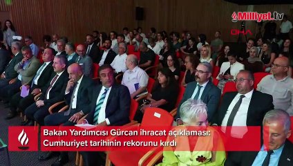 Bakan Yardımcısı Gürcan ihracat açıklaması: Cumhuriyet tarihinin rekorunu kırdı