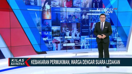 Kebakaran Landa Permukiman Padat Penduduk di Petojo, Warga Dengar Suara Ledakan