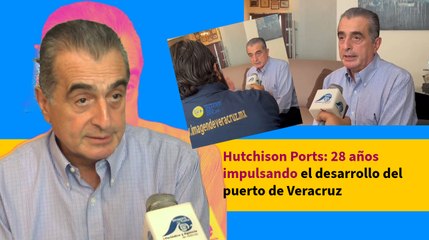 Hutchison Ports: 28 años impulsando el desarrollo del puerto de Veracruz