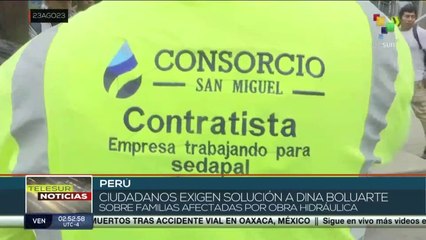 Perú: Ciudadanos exigen al gobierno solución ante obra hidráulica interrumpida