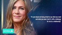 Jennifer Aniston Reveals Why She Finds Relationships Challenging