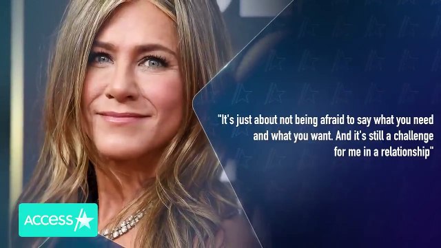 Jennifer Aniston Reveals Why She Finds Relationships Challenging