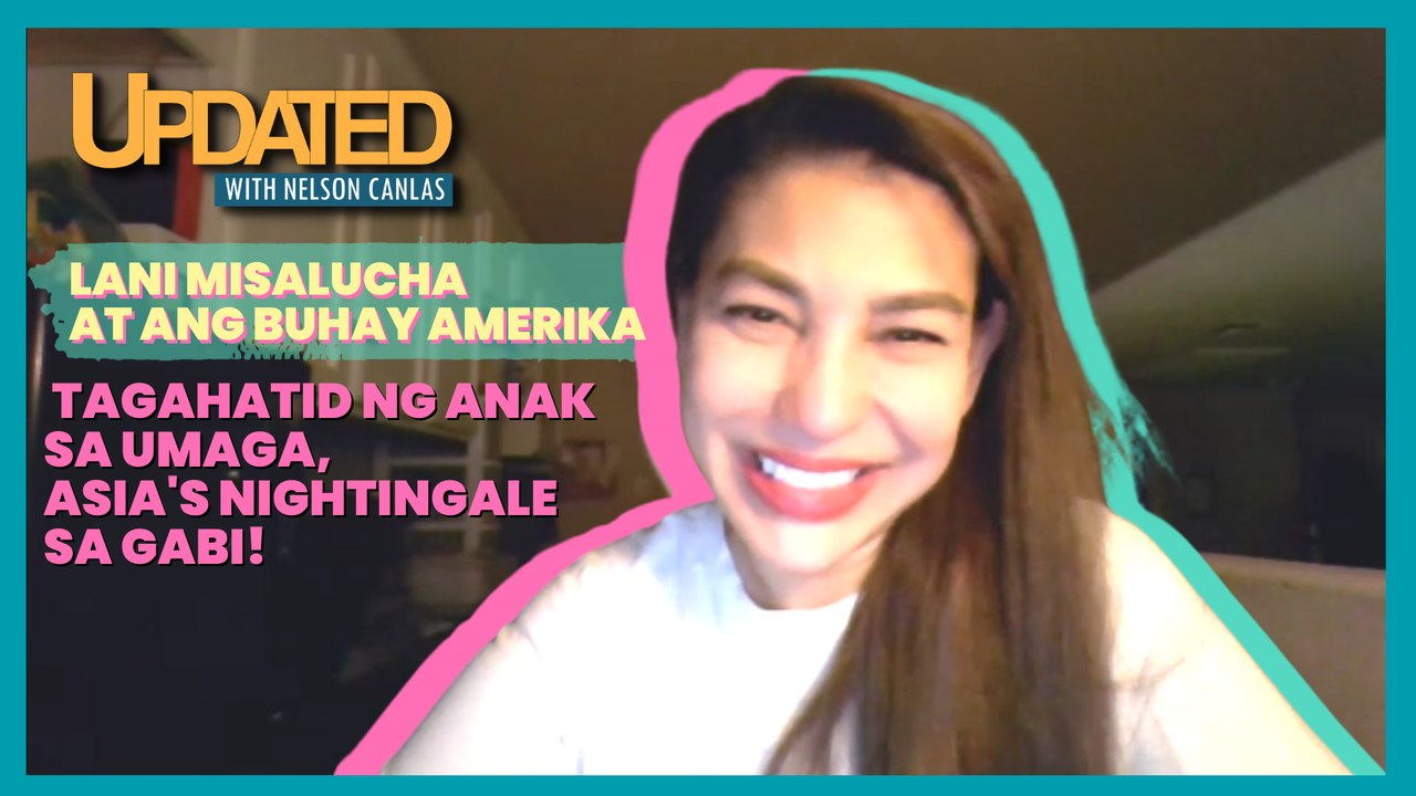 Lani Misalucha at ang buhay Amerika - tagahatid ng anak sa umaga, Asia's Nightingale sa gabi! | Updated with Nelson Canlas