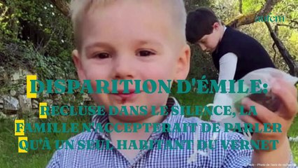 Disparition d’Emile : recluse dans le silence, la famille n'accepterait de parler qu'à un seul habitant du Vernet