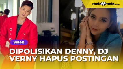 Dipolisikan Denny Sumargo, DJ Verny Hasan Hapus Postingan Tantang Tes DNA Ulang: Panik Gak?