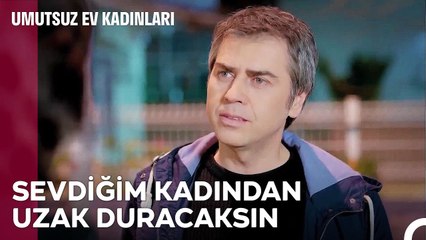 Hayatımızdan Adam Gibi Çık Git - Umutsuz Ev Kadınları 52. Bölüm