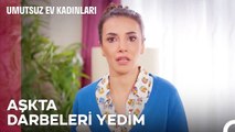 Bir Erkeğe Güvenmekle Hata Yaptım - Umutsuz Ev Kadınları 52. Bölüm