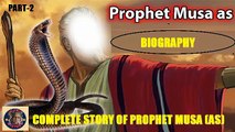 Part-2 Complete Story Prophet Musa (Moses) | Prophet Moses Birth Story | ISLAMIC HISTORY