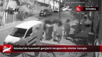 İstanbul'da husumetli gençlerin kavgasında silahlar konuştu