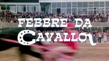 FEBBRE DA CAVALLO (1976) - Clip: scene varie